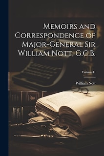 Couverture_Memoirs and Correspondence of Major-General Sir William Nott, G.C.B.; Volume II