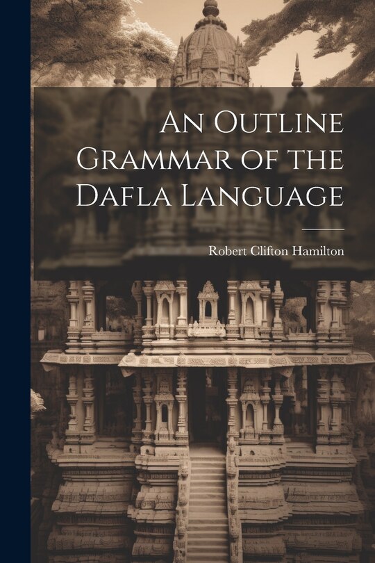 Front cover_An Outline Grammar of the Dafla Language