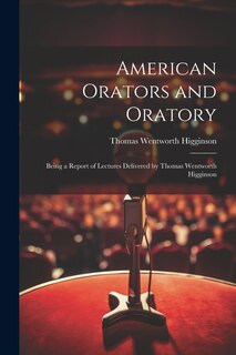 Front cover_American Orators and Oratory