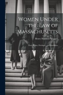 Front cover_Women Under the Law of Massachusetts