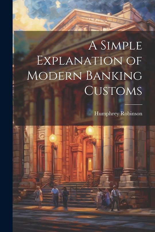 Couverture_A Simple Explanation of Modern Banking Customs