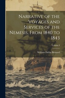 Front cover_Narrative of the Voyages and Services of the Nemesis, From 1840 to 1843; Volume I