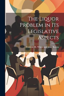 Couverture_The Liquor Problem in Its Legislative Aspects