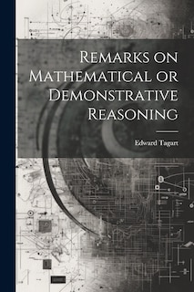 Front cover_Remarks on Mathematical or Demonstrative Reasoning