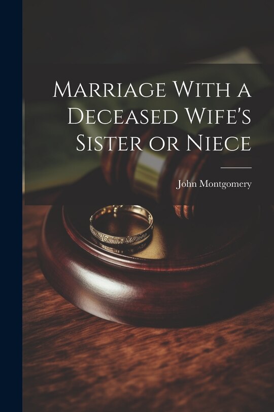 Front cover_Marriage With a Deceased Wife's Sister or Niece