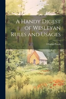 Couverture_A Handy Digest of Wesleyan Rules and Usages