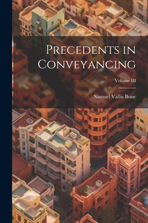 Couverture_Precedents in Conveyancing; Volume III