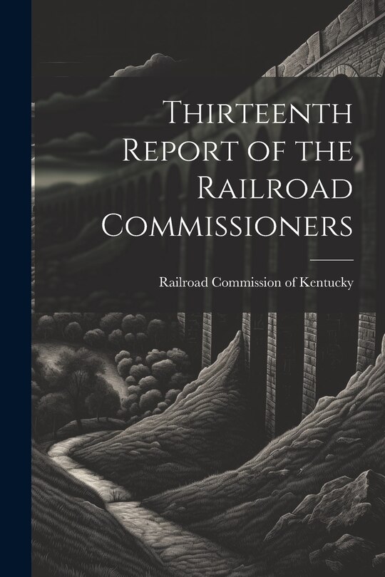 Front cover_Thirteenth Report of the Railroad Commissioners