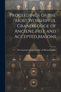 Couverture_Proceedings of the Most Worshipful Grand Lodge of Ancient Free and Accepted Masons