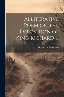Couverture_Alliterative Poem on the Deposition of King Richard II