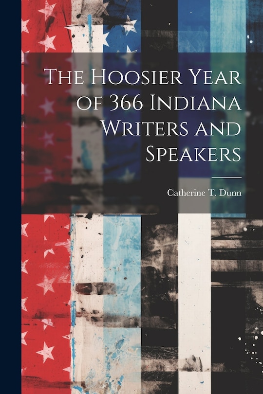 Front cover_The Hoosier Year of 366 Indiana Writers and Speakers