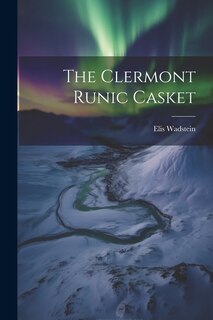 Front cover_The Clermont Runic Casket