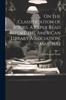 Couverture_On the Classification of Books. A Paper Read Before the American Library Association, May, 1882
