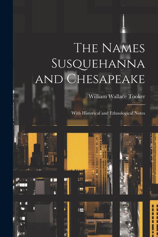 Front cover_The Names Susquehanna and Chesapeake