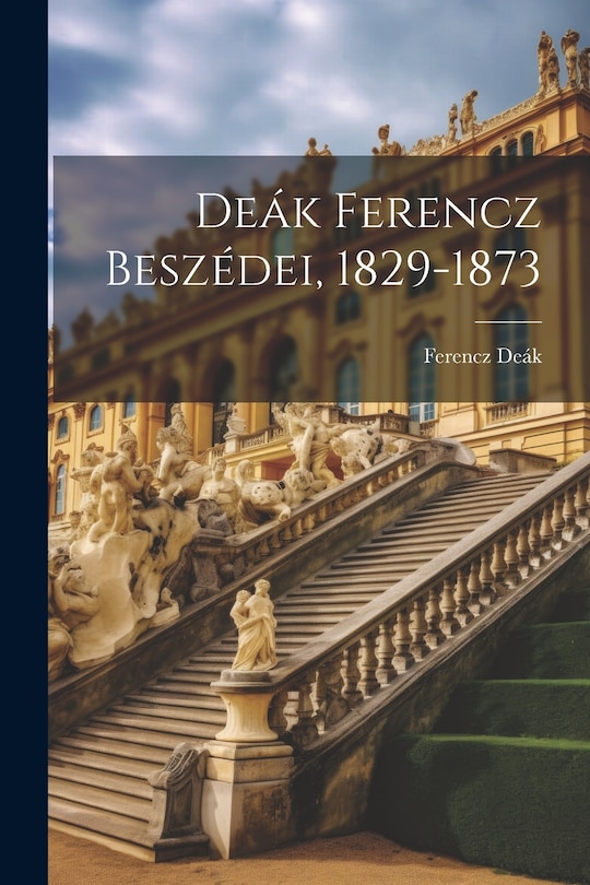 Front cover_Deák Ferencz Beszédei, 1829-1873
