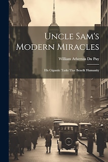 Front cover_Uncle Sam's Modern Miracles
