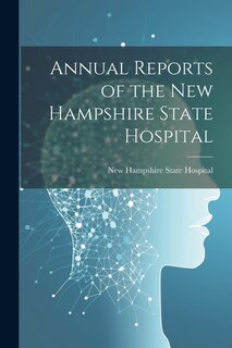Couverture_Annual Reports of the New Hampshire State Hospital