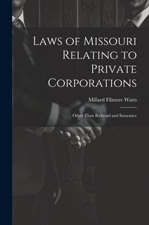 Couverture_Laws of Missouri Relating to Private Corporations