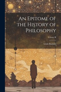 Front cover_An Epitome of the History of Philosophy; Volume II