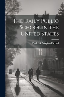 Front cover_The Daily Public School in the United States