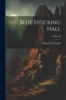Front cover_Blue Stocking Hall; Volume II
