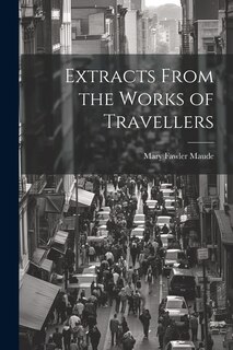 Couverture_Extracts From the Works of Travellers