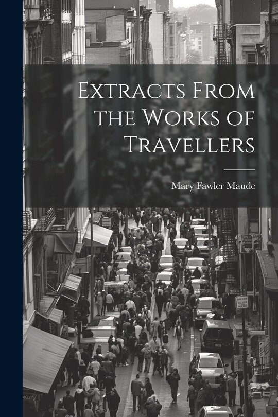 Couverture_Extracts From the Works of Travellers