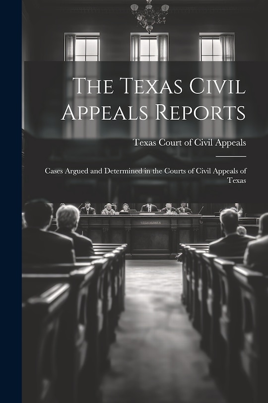 Couverture_The Texas Civil Appeals Reports