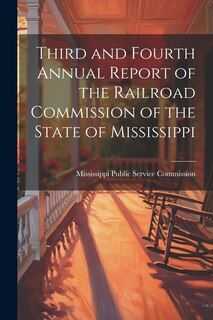 Front cover_Third and Fourth Annual Report of the Railroad Commission of the State of Mississippi