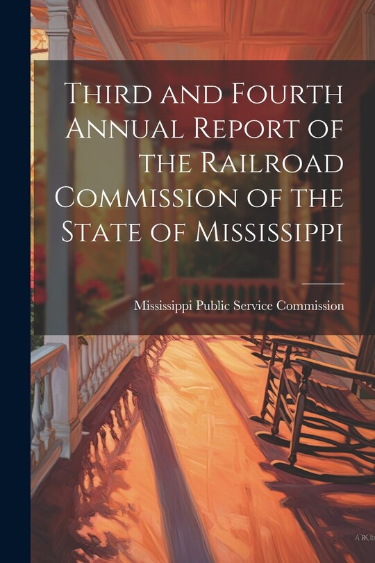 Front cover_Third and Fourth Annual Report of the Railroad Commission of the State of Mississippi