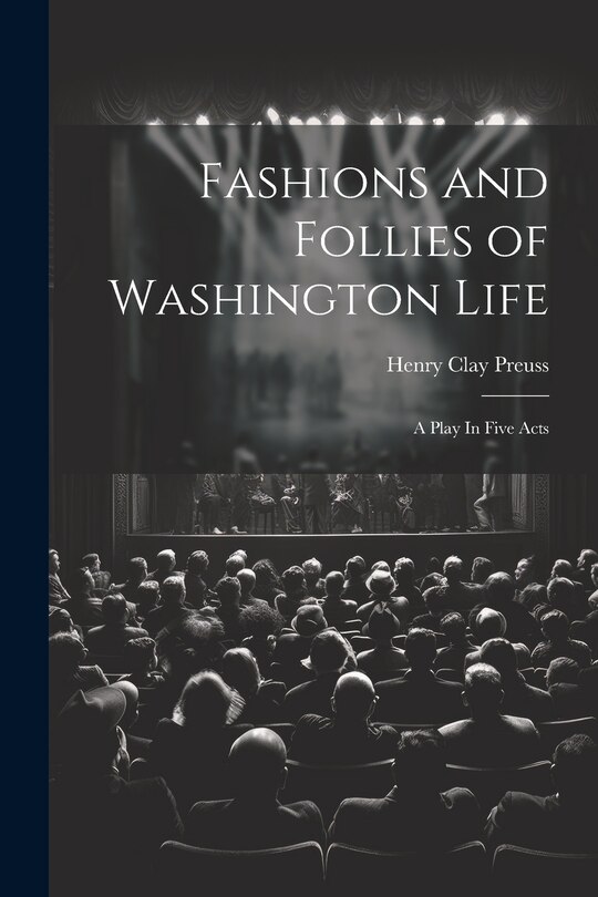 Front cover_Fashions and Follies of Washington Life