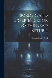 Couverture_Borderland Experiences or Do the Dead Return