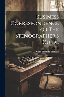 Front cover_Business Correspondence or The Stenographer's Guide