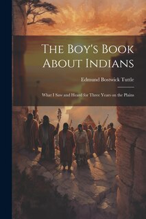 Front cover_The Boy's Book About Indians