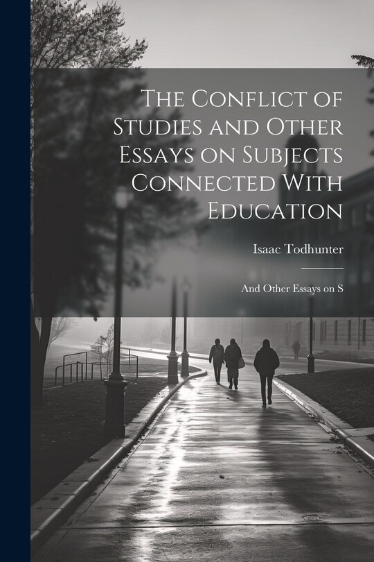 Couverture_The Conflict of Studies and Other Essays on Subjects Connected With Education
