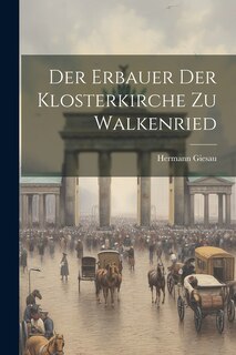 Front cover_Der Erbauer der Klosterkirche zu Walkenried