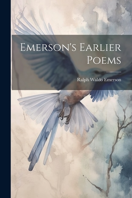 Emerson's Earlier Poems