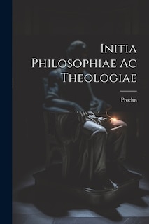 Initia Philosophiae ac Theologiae