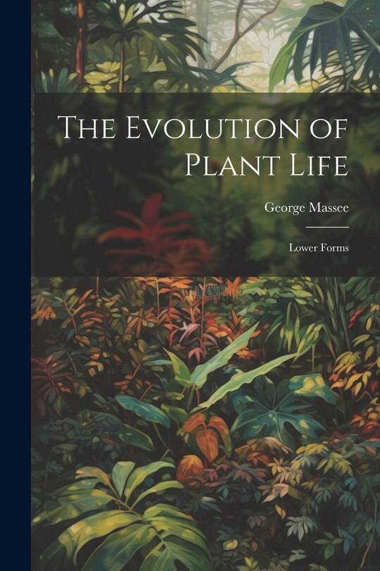 Front cover_The Evolution of Plant Life