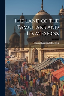 Couverture_The Land of the Tamulians and Its Missions