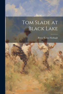 Front cover_Tom Slade at Black Lake
