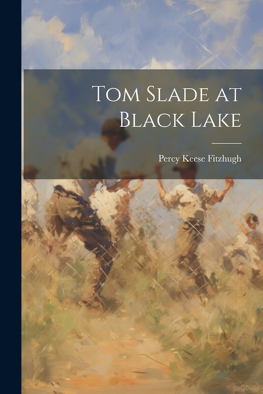 Front cover_Tom Slade at Black Lake