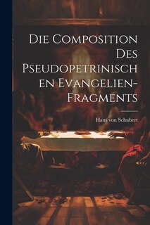 Front cover_Die Composition des Pseudopetrinischen Evangelien-Fragments