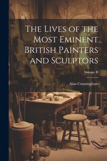 Front cover_The Lives of the Most Eminent British Painters and Sculptors; Volume II