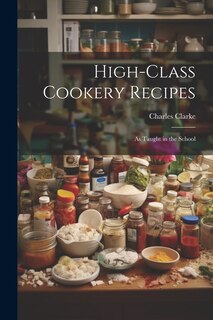 Front cover_High-Class Cookery Recipes