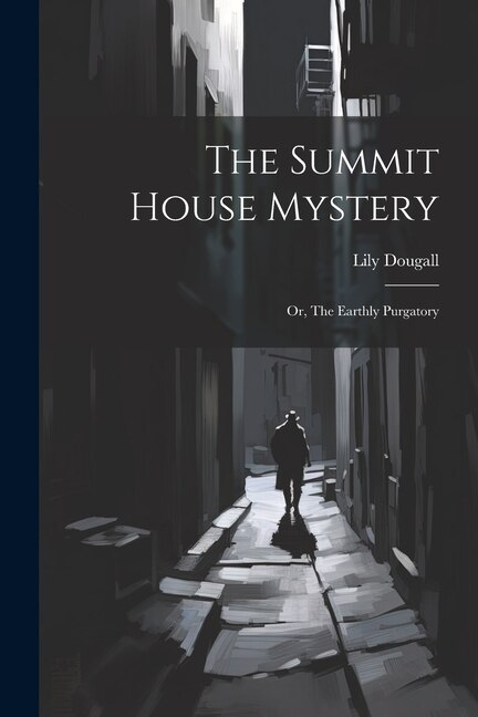 Couverture_The Summit House Mystery; Or, The Earthly Purgatory