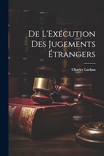 Front cover_De L'Exécution des Jugements Étrangers