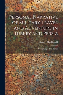 Couverture_Personal Narrative of Military Travel and Adventure in Turkey and Persia