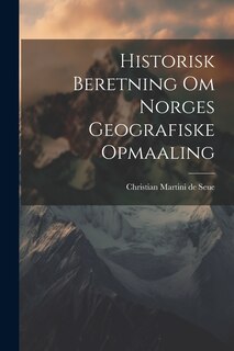 Front cover_Historisk Beretning om Norges Geografiske Opmaaling