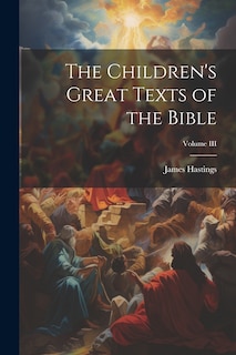 Couverture_The Children's Great Texts of the Bible; Volume III